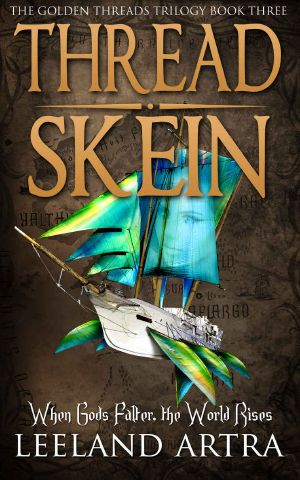 [Golden Threads Trilogy 03] • Thread Skein